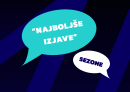 top izjave sezone: rože iz bonifike, bog in enej ter albertov cmok